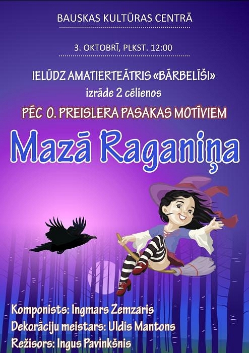 Izrāde bērniem «Mazā Raganiņa» Bauskā