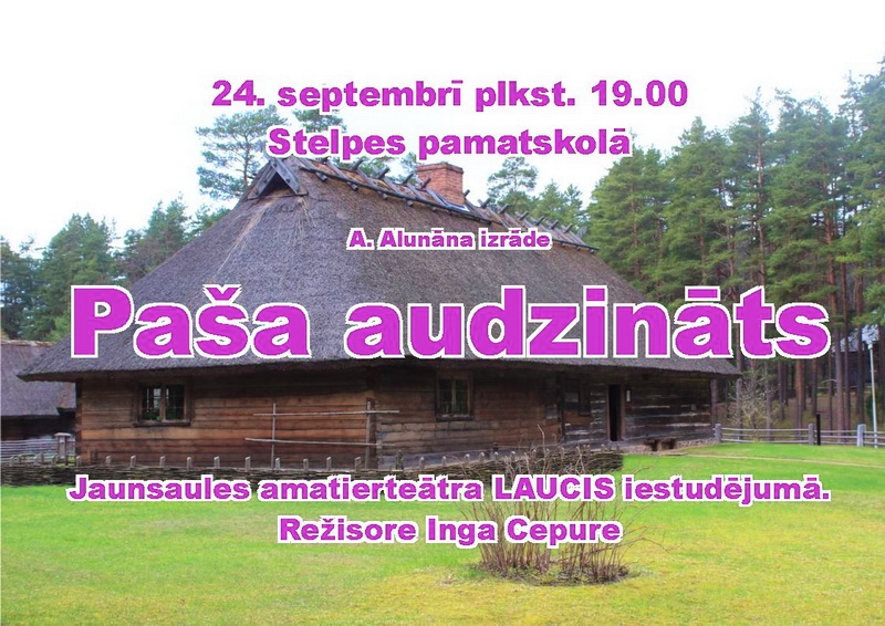 Izrāde «Paša audzināts» Stelpē