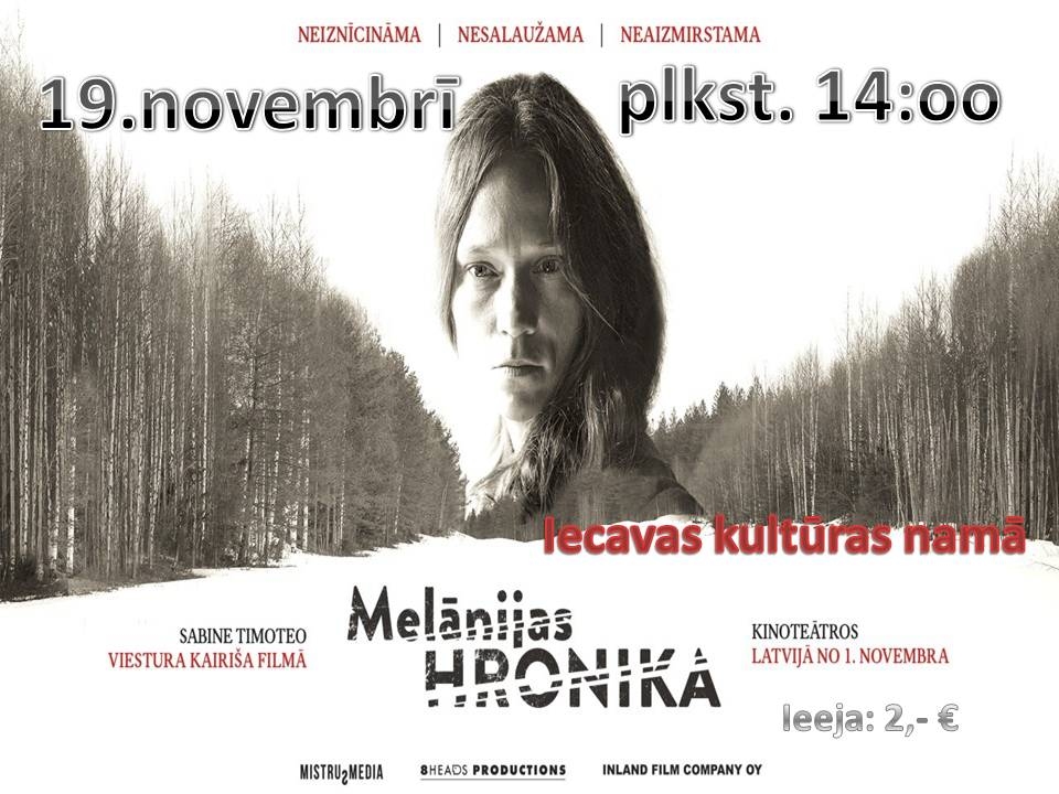 Filma «Melānijas hronika» Iecavā