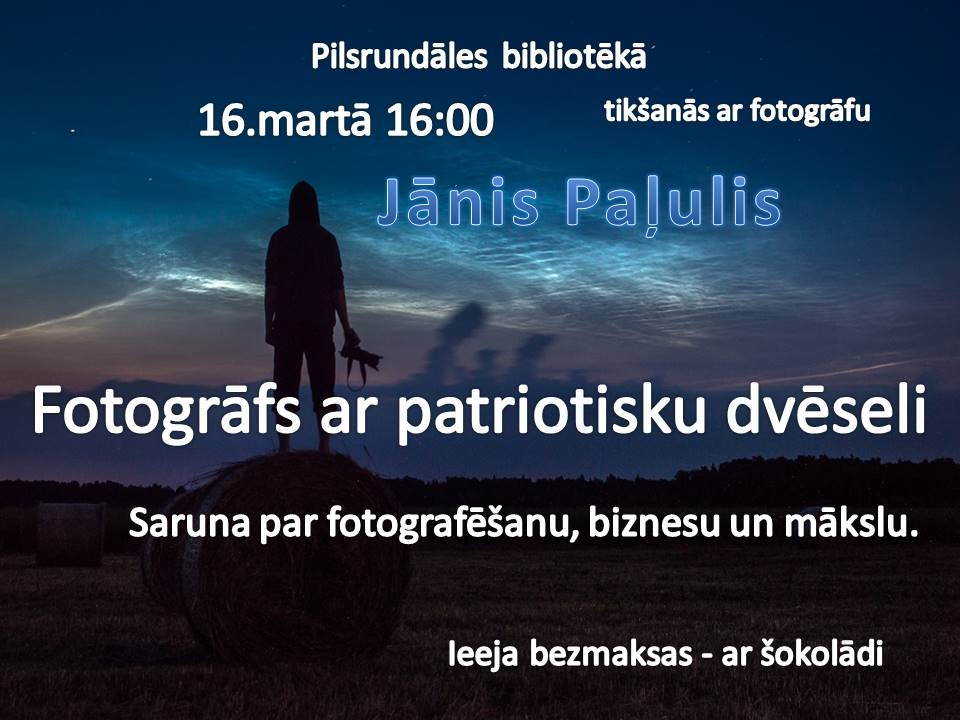 Tikšanās ar fotogrāfu Jāni Paļuli Pilsrundālē