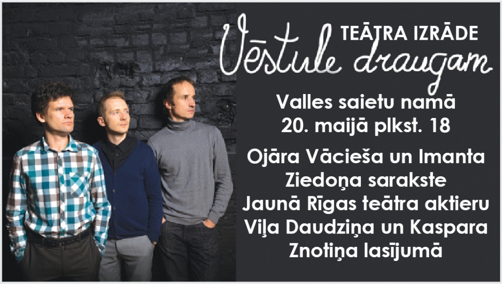 Izrāde «Vēstule draugam» Vallē