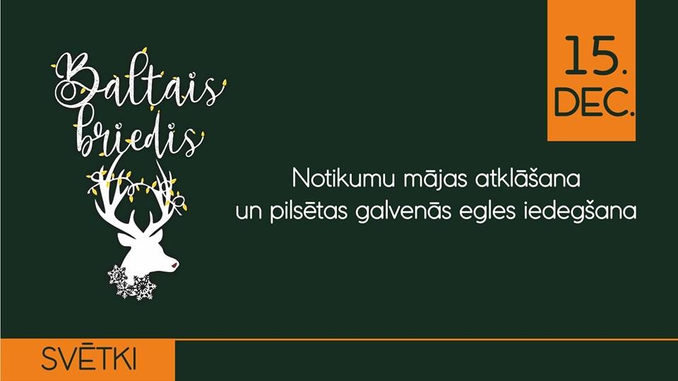 Svētku egles iedegšana un notikumu mājas «Baltais briedis» atklāšana Bauskā