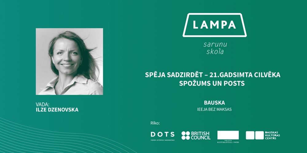 Bauskā notiks Sarunu skolas «LAMPA» darbnīca «Spēja sadzirdēt – 21.gadsimta cilvēka spožums un posts»