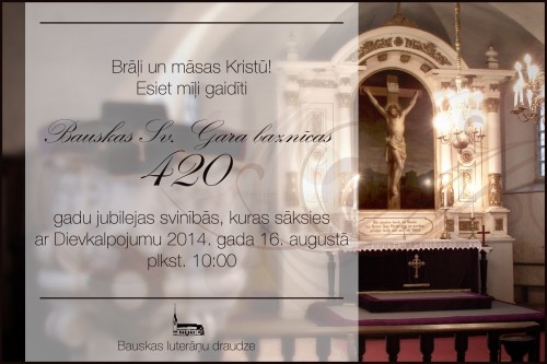 Bauskas Sv. Gara baznīcas 420 gadu jubileja