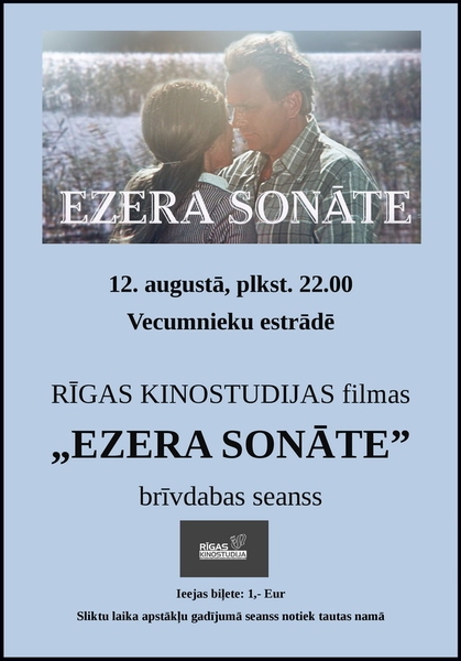 Filmas "Ezera sonāte" brīvdabas seanss Vecumniekos