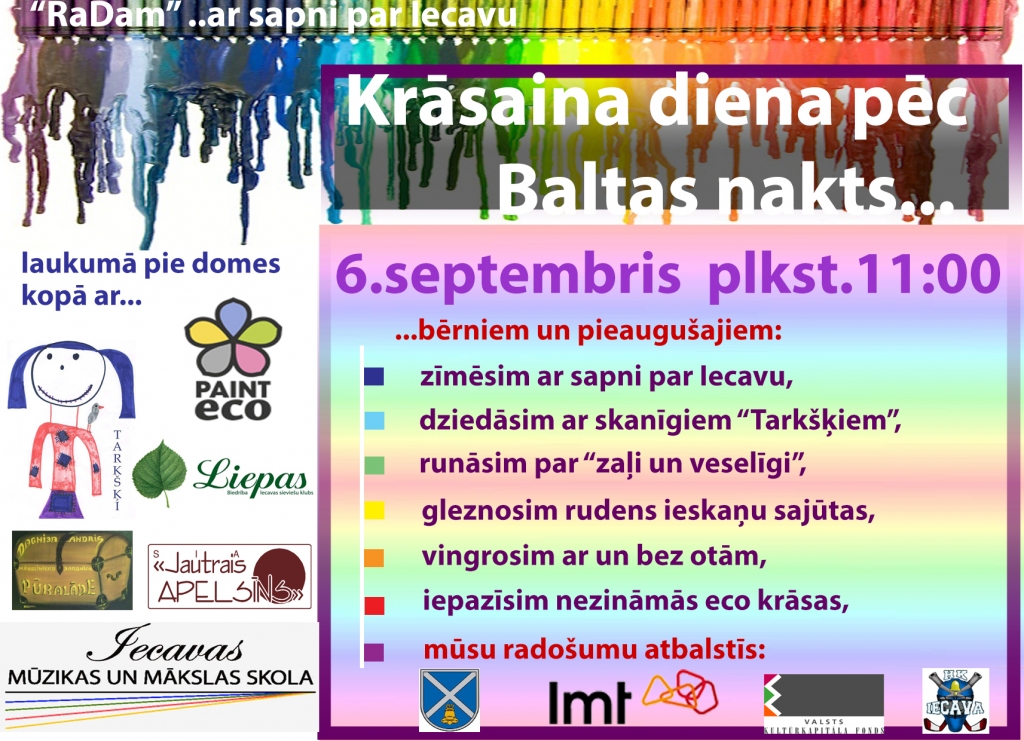 «Krāsaina diena pēc Baltas nakts...» Iecavā
