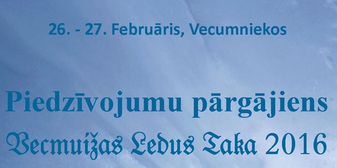 Piedzīvojuma sacensības «Vecmuižas Ledus Taka 2016»