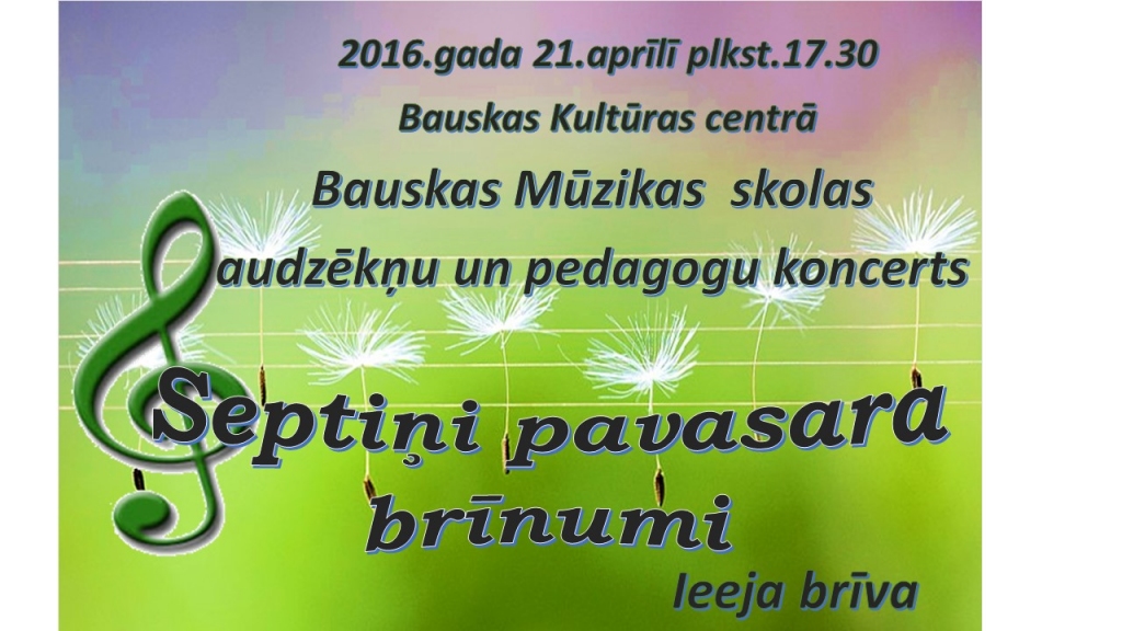 Koncerts «Septiņi pavasara brīnumi» Bauskā
