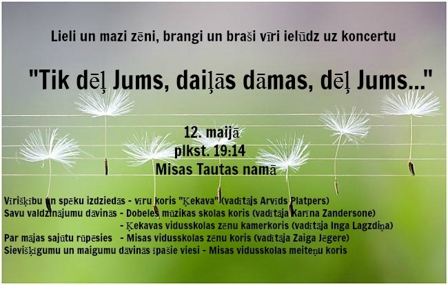 Koncerts «Tik dēļ jums daiļās dāmas, dēļ jums» Misā