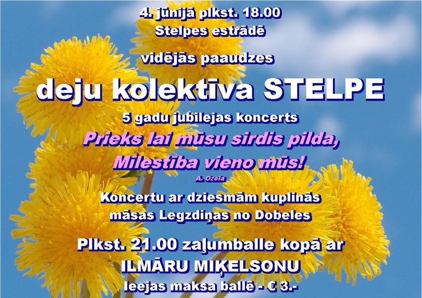 Deju kolektīva «Stelpe» jubilejas koncerts un zaļumballe