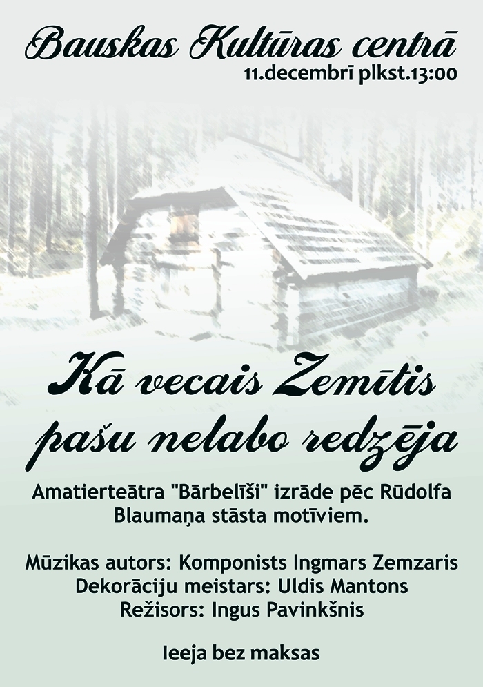 Teātra izrāde «Kā vecais Zemītis pašu nelabo redzēja» Bauskā