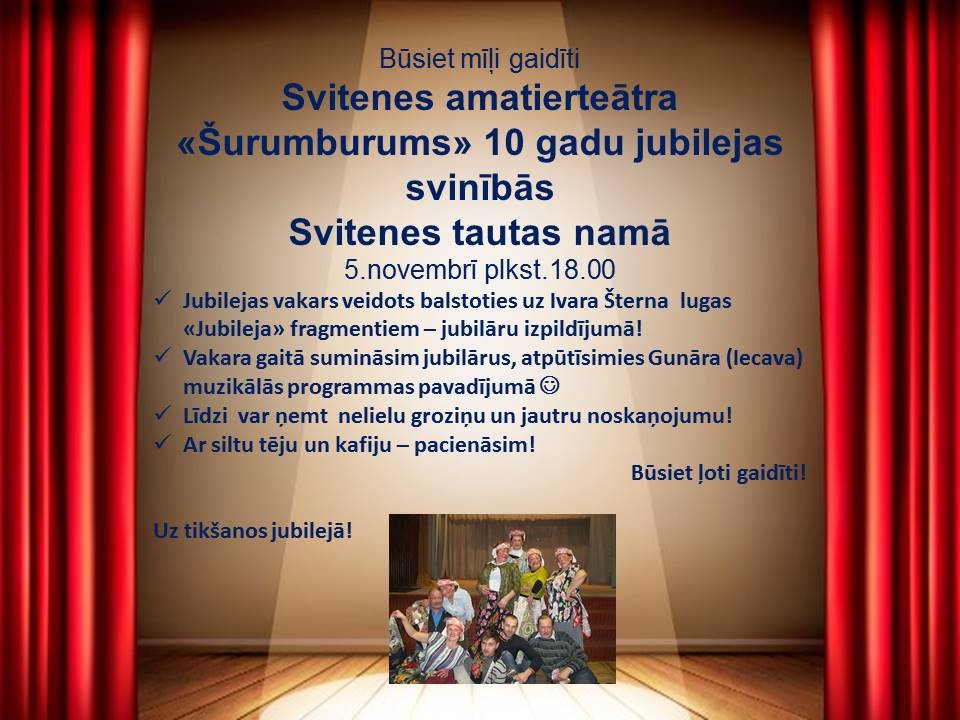 Svitenes amatierteātra «Šurumburums» 10 gadu jubilejas svinības
