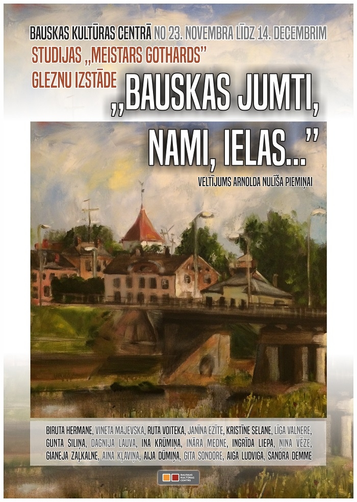 Gleznu izstāde «Bauskas jumti, nami, ielas...» Bauskā