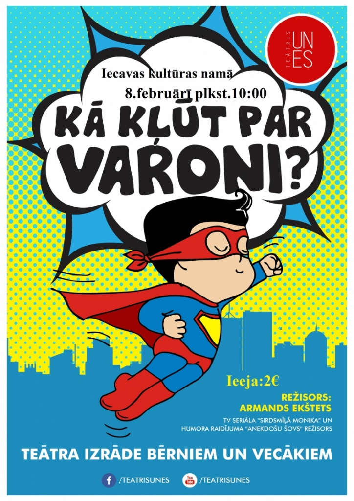Izrāde «Kā kļūt par varoni?» Iecavā