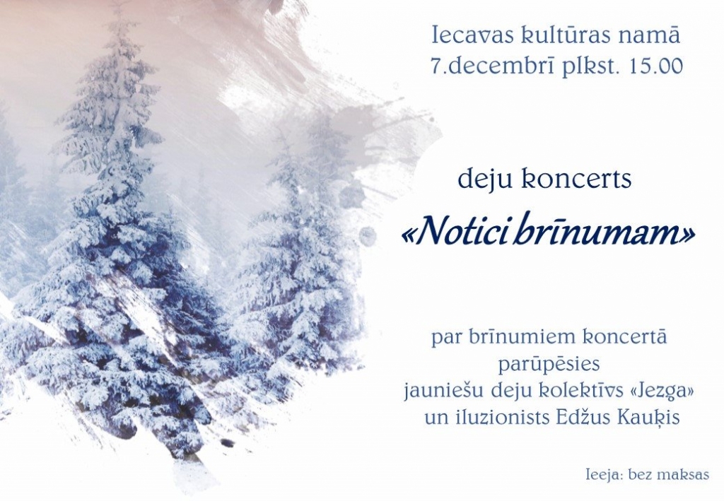 Deju koncerts «Notici brīnumam» Iecavā