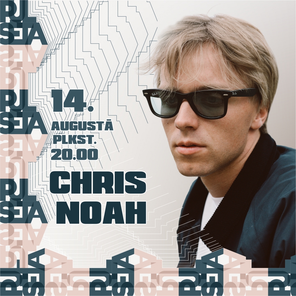 CHRIS NOAH «Pulsētā»