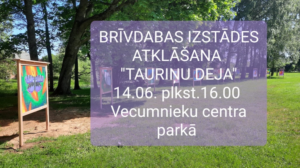 Brīvdabas izstādes «Tauriņu deja» atklāšana Vecumniekos